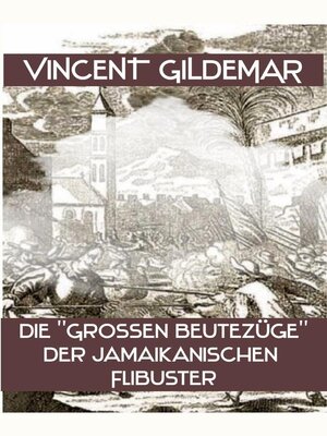 cover image of Die "großen Beutezüge" der jamaikanischen Filibuster